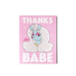 thanks babe unicorn greeting card
